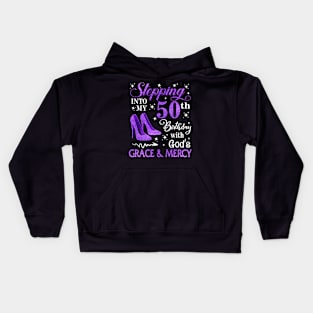 Stepping Into My 50th Birthday With God's Grace & Mercy Bday Kids Hoodie